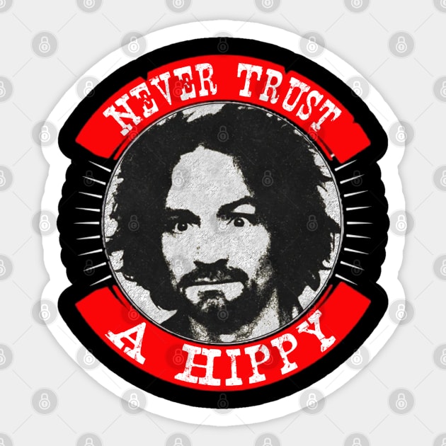 Never Trust a Hippy Sticker by RAIGORS BROTHERS